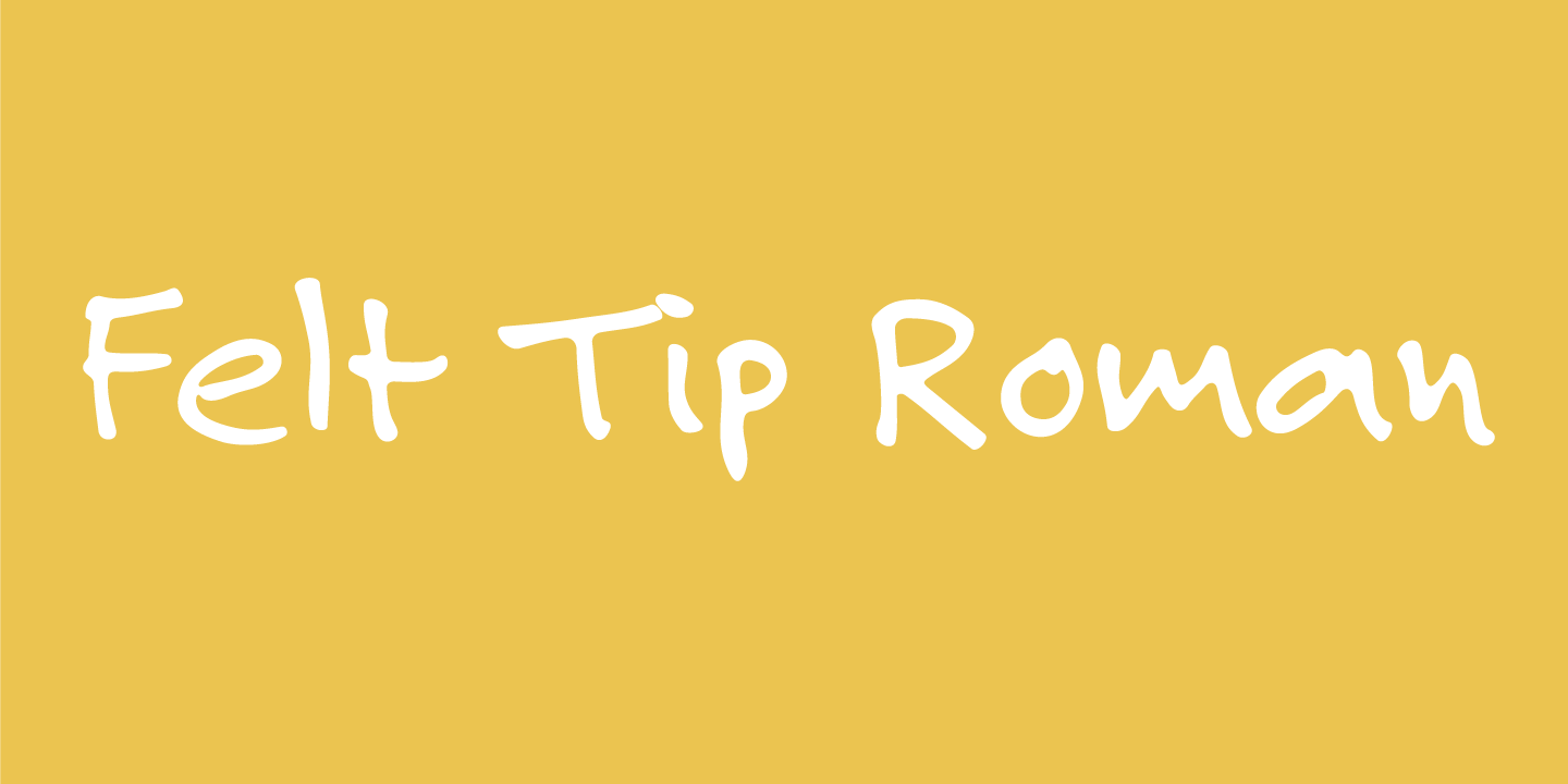 Felt Tip Roman Regular Font